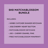 SK8 Matchablossom BUNDLE